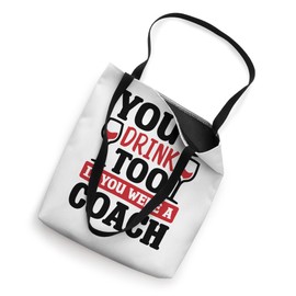 Coach Wine Lover for Basketball and Baseball Coach Tote Bag