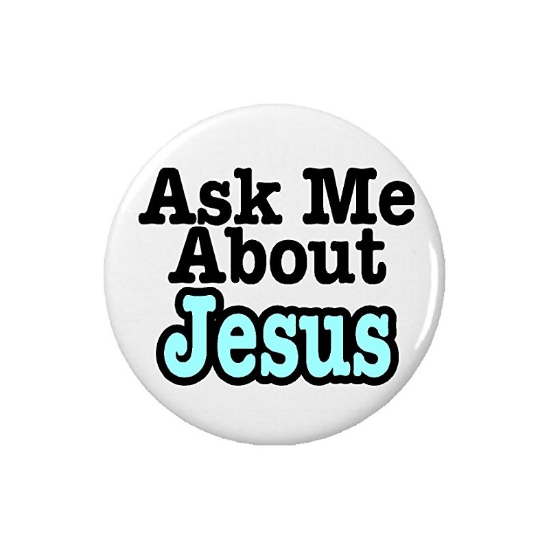 Ask Me About Jesus 1.25" Pinback Button Badge/Pin