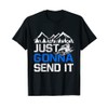 Just Gonna Send It Funny Snowmobiling Motor Sled Riders T-Shirt