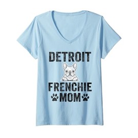 Womens Detroit Frenchie Mom Gift Michigan French Bulldog Dog Lover V-Neck T-Shirt