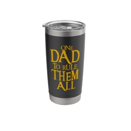 One Dad to Rule Them All Geek Dad Father's Day Gift Tee Stainless Steel Insulated Tumbler