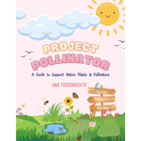 Project Pollinator: A Guide to Support Native Plants & Pollinators