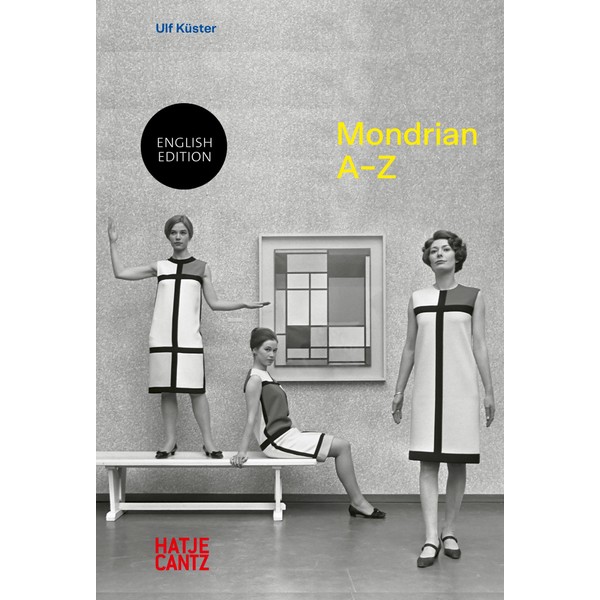Piet Mondrian: A to Z – Rhythm, Abstraction, and the