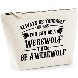 Hippowarehouse Always be yourself unless you can be a werewolf then be a werewolf printed make up cosmetic wash bag 18x19x9cm