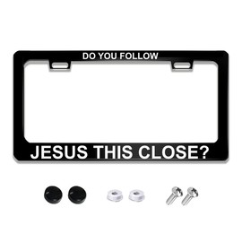 Do You Follow Jesus This Close License Plate Frame Metal Aluminum Funny Black Car Cover Tag Holder Frames with 2 Holes and Screws 12 x 6 Inch Decoration for US Vehicles Standard Gifts for Women Men