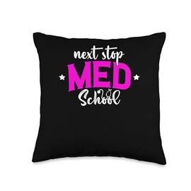 Next Stop Med School Future Doctor Medical Student Throw Pillow