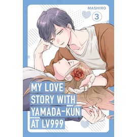 My Love Story with Yamada-kun at Lv999, Vol. 3 (My Love Story with Yamada-kun at Lv999, 3)