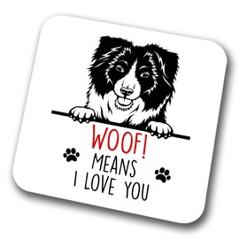 Border Collie Woof Means I Love You Mum Dad Coaster Dog Dad Border Collie Dad Friend Funny Gift for Birthday Christmas, Border Collie Mum Coaster