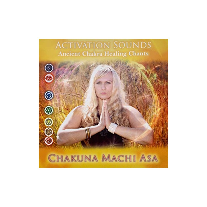 Activation Sounds: Ancient Chakra Healing Chants