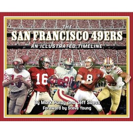 San Francisco 49ers: An Illustrated Timeline