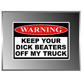 Stickers USA INC 3 Pack - Keep Your Dick Beaters Off My Truck Warning Sign Funny Decal Bumper Sticker c