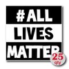 All Lives Matter ALM Square Sticker Decal (25)