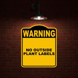 NO OUTSIDE PLANT LABELS Warning Yellow Black Aluminum Composite Sign 8.5 x 10 inches
