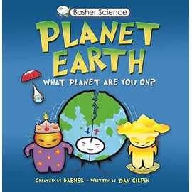 Basher Science: Planet Earth: What Planet Are You On?