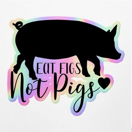 Holographic Decal Stickers of Eat Figs Not Pigs Premium Waterproof Vinyl Decal Stickers for Laptop Phone Accessory Helmet Car Window Mug Tuber Cup Door Wall Decoration ANDVER3d49382HO