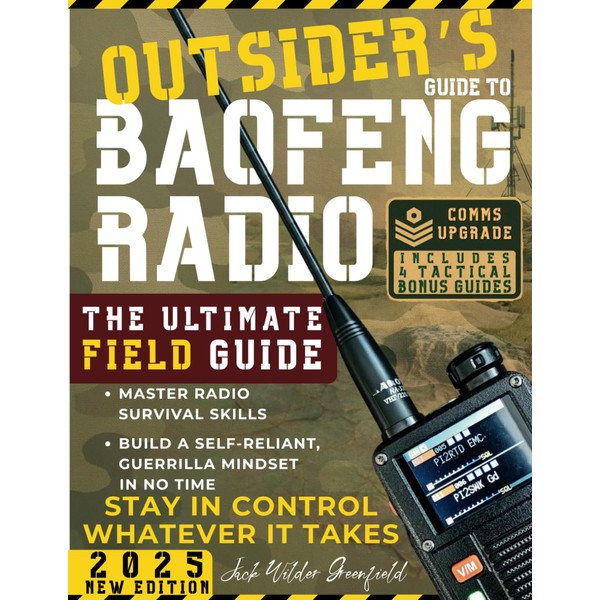Outsider's Guide to Baofeng Radio: The Ultimate Field Guide to