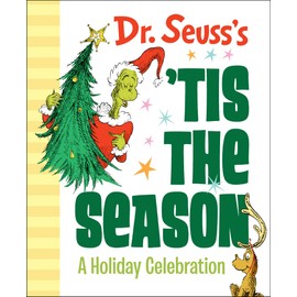 Dr. Seuss's 'Tis the Season: A Holiday Celebration: A Christmas Gift Book (Dr. Seuss's Gift Books)