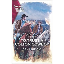 To Trust a Colton Cowboy (The Coltons of Colorado, 11)