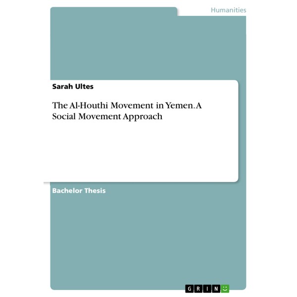 The Al-Houthi Movement in Yemen. A Social Movement Approach