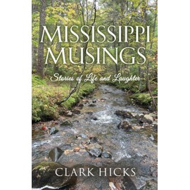 Mississippi Musings: Stories of Life and Laughter