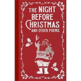 The Night Before Christmas and Other Poems (Arcturus Ornate Classics)