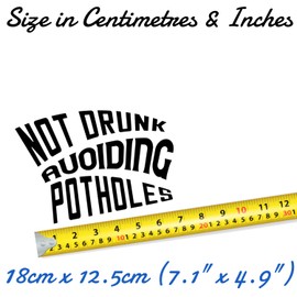 I'm Not Drunk I'm Avoiding Potholes Waterproof Sticker - Funny Car Accessories - Car Decals - Novelty Gifts - Motorbike Stickers - Van Accessories - Car Bumper Stickers (Black)