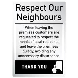 Leave Premises Quietly Polite Notice Sign Pub Bar Restaurant Brushed Silver 297 x 210mm - Respect Our Neighbours Sign