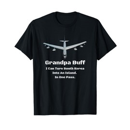 Grandpa Buff The B-52 Boasts About His Capabilities T-Shirt