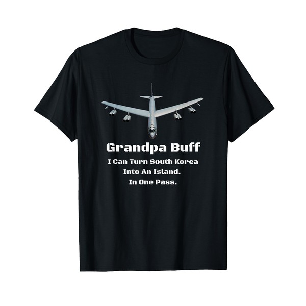 Grandpa Buff The B-52 Boasts About His Capabilities T-Shirt