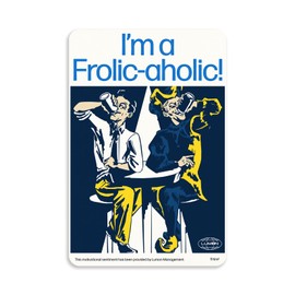 I'm A Frolic-Aholic Lumon Sticker Decal Notebook Car Laptop 5.5"