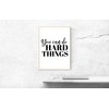 You Can Do Hard Things Poster, Unframed, Minimalist Print