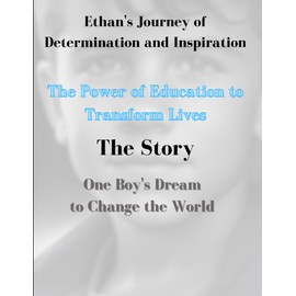 Ethan's Journey: Igniting Hope and Empowering Dreams: A Motivational Book