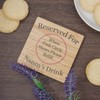 Reserved For Nannys Drink Solid Oak Drink Coaster from Grandchildren.