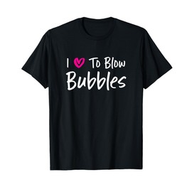 I Love to Blow Bubbles for Her Funny WIfe Girlfriend Couple T-Shirt
