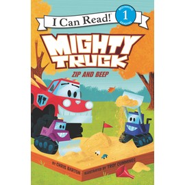 Mighty Truck: Zip and Beep (I Can Read Level 1)