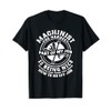 Funny Machinist Sarcastic Machine Operator T-Shirt
