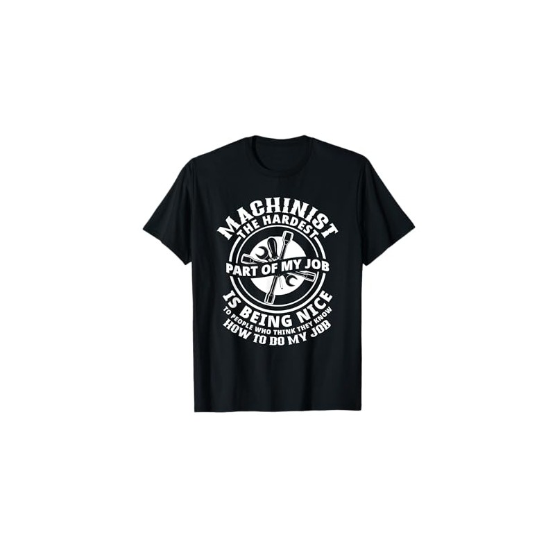 Funny Machinist Sarcastic Machine Operator T-Shirt
