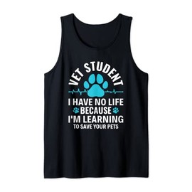 Vet Student I Have No Life Vet Veterinary Technician Scrubs Tank Top