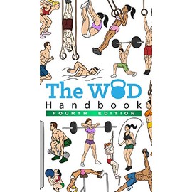 The WOD Handbook - 4th Edition: Over 300 pages of beautifully illustrated WOD's