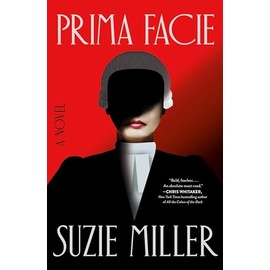 Prima Facie: A Novel