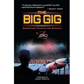 The Big Gig: Big-Picture Thinking for Success