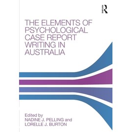 The Elements of Psychological Case Report Writing in Australia