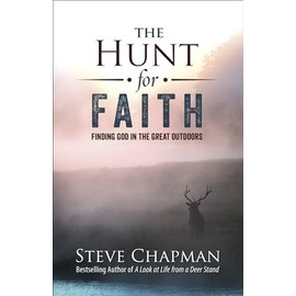 The Hunt for Faith: Finding God in the Great Outdoors