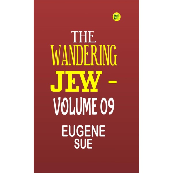The Wandering Jew -Volume 09