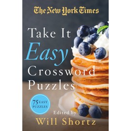 New York Times Take It Easy Crossword Puzzles: 75 Easy Puzzles