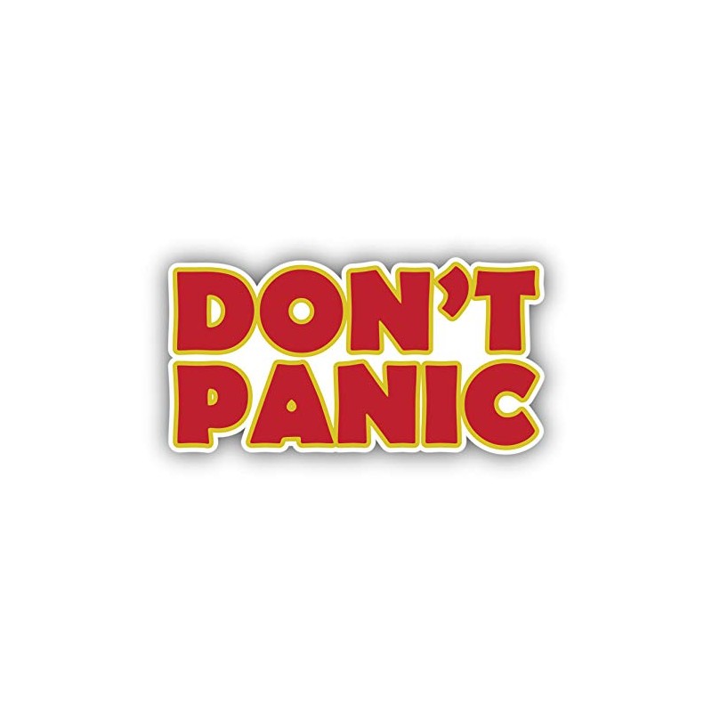 Dont Panic Vinyl Sticker Decal