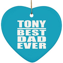 Designsify Christmas Tree Ornaments, Xmas Decoration Gifts - Tony Best Dad Ever, Heart Ornament Turquoise - for Birthday Anniversary Thanksgiving Day Party, to Men Women Him Her Friend Mom Dad Wife