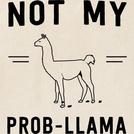 CafePress Not My Prob Llama Tote Bag Reusable Natural Beige Canvas Shopping Bag