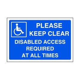 Please keep clear disabled access required at all times - parking sign - disable signage- 3mm Aluminum Dibond for indoor/outdoor usage (300mm x 200mm) 7m Viewing Distance.