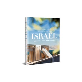 Israel: Beauty, Light, and Luxury (A Vibrant, Full-Color Coffee Table Book with 350 Photos of the Holy Land's Features, Flora, & People. Also Includes 31 Bible Devotionals)